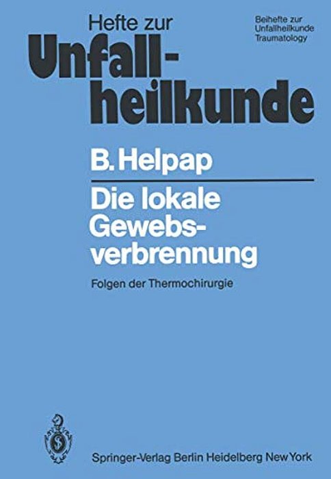 Die Lokale Gewebsverbrennung: Folgen Der Thermochirurgie-..