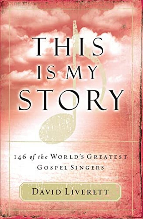 This Is My Story: 146 Of The World's Greatest Gospel Singers-..