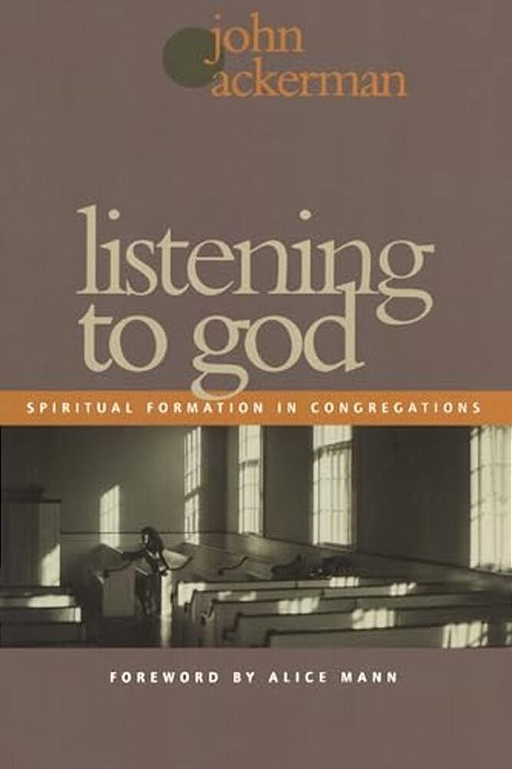 Listening To God: Spiritual Formation In Congregations-..