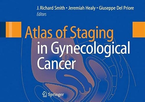 Atlas Of Staging In Gynecological Cancer-..