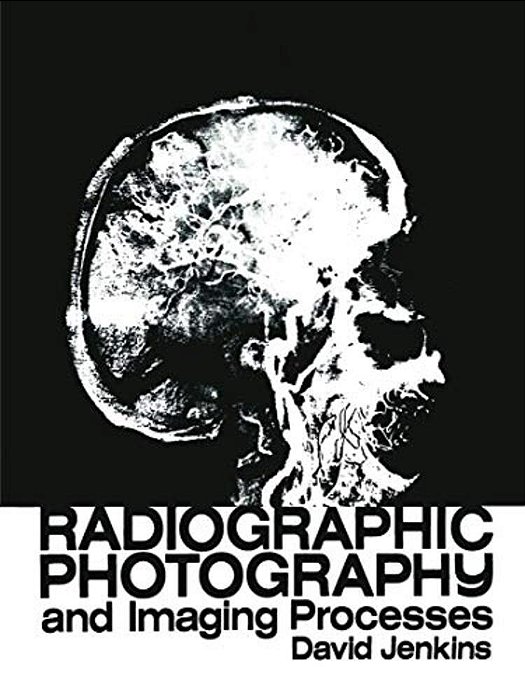 Radiographic Photography And Imaging Processes-..