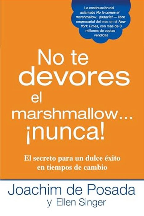 No Te Devores El Marshmallow... Nunca!  Don't Gobble The Marshmallow... Ever!-..