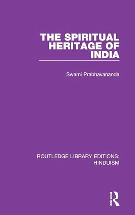 The Spiritual Heritage Of India-..