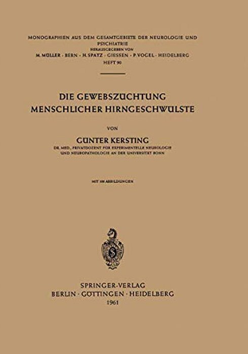Die Gewebszüchtung Menschlicher Hirngeschwülste-..