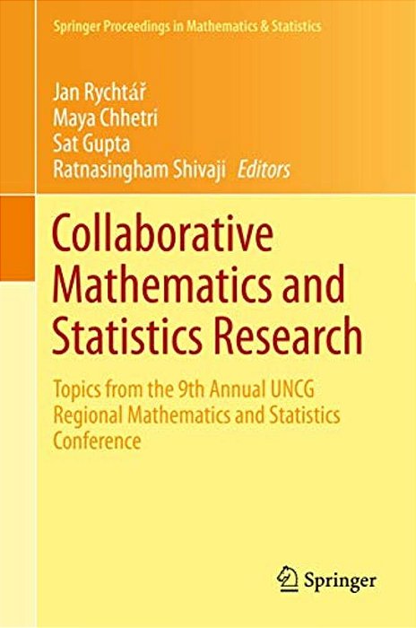 Collaborative Mathematics And Statistics Research: Topics From The 9Th Annual Uncg Regional Mathematics And Statistics Conference-..