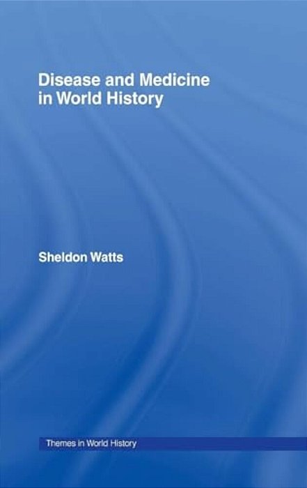 Disease And Medicine In World History-..