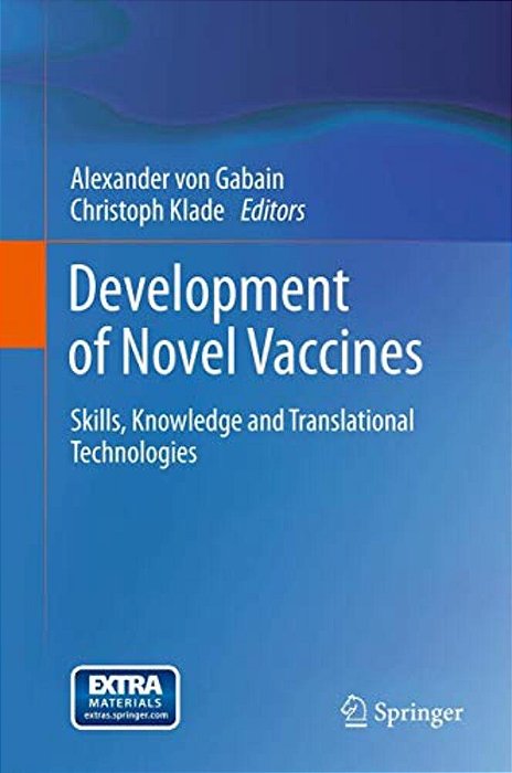 Development Of Novel Vaccines: Skills, Knowledge And Translational Technologies-..