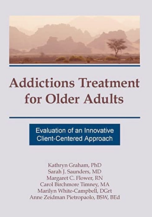 Addictions Treatment For Older Adults: Evaluation Of An Innovative Client-Centered Approach-..