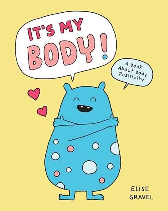 It's My Body!: A Book About Body Positivity-..