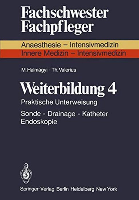 Weiterbildung 4: Praktische Unterweisung Sonde -- Drainage -- Katheter Endoskopie-..
