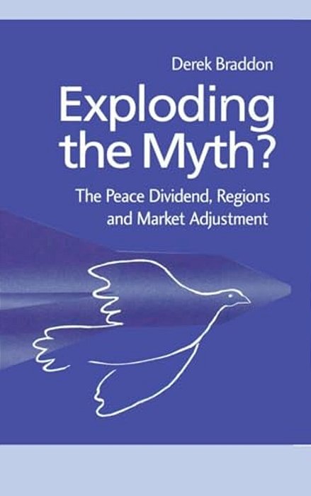 Exploding The Myth?: The Peace Dividend, Regions And Market Adjustment-..