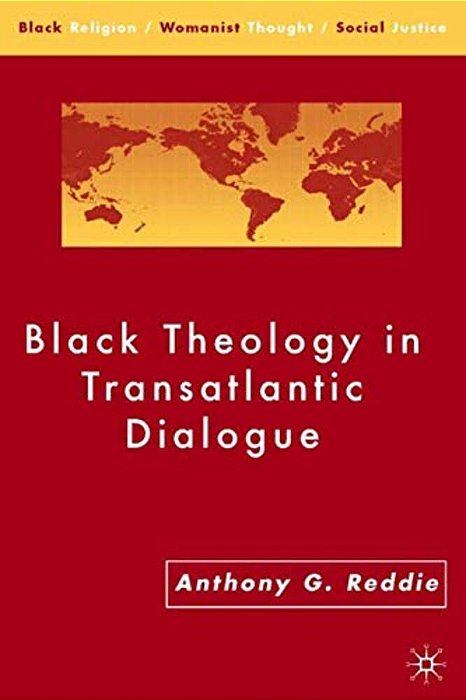 Black Theology In Transatlantic Dialogue-..