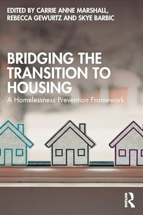 Bridging The Transition To Housing: A Homelessness Prevention Framework-..