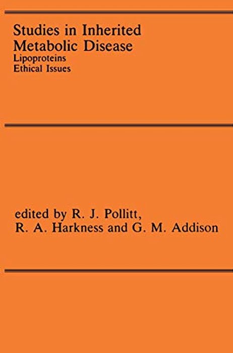 Studies In Inherited Metabolic Disease: Lipoproteins Ethical Issues-..