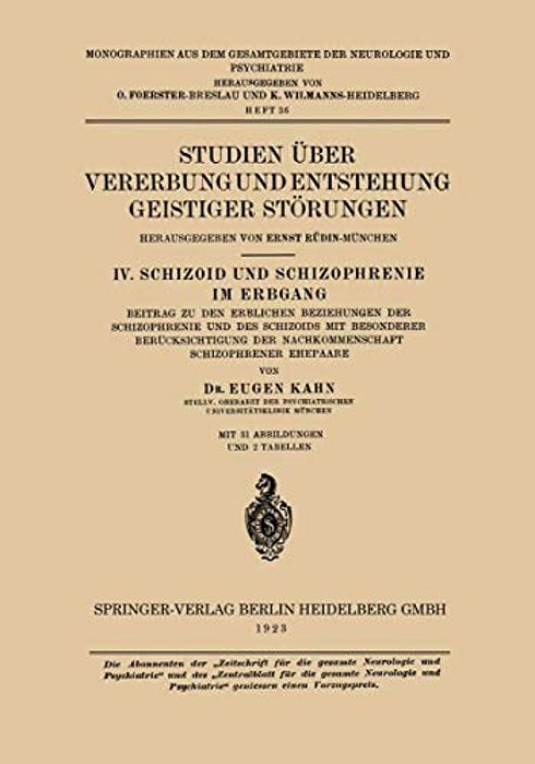 Studien Über Vererbung Und Entstehung Geistiger Störungen: IV. Schizoid Und Schizophrenie Im Erbgang-..