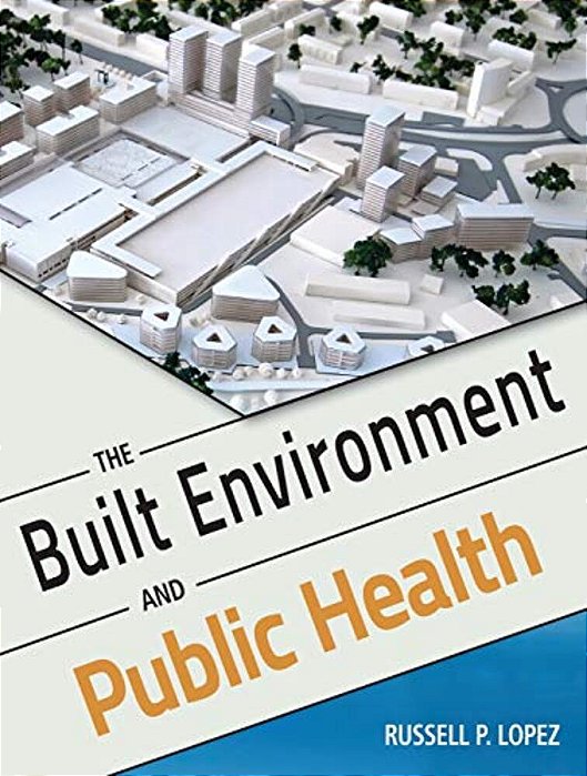 The Built Environment And Public Health-..