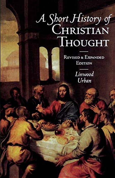 A Short History Of Christian Thought-..