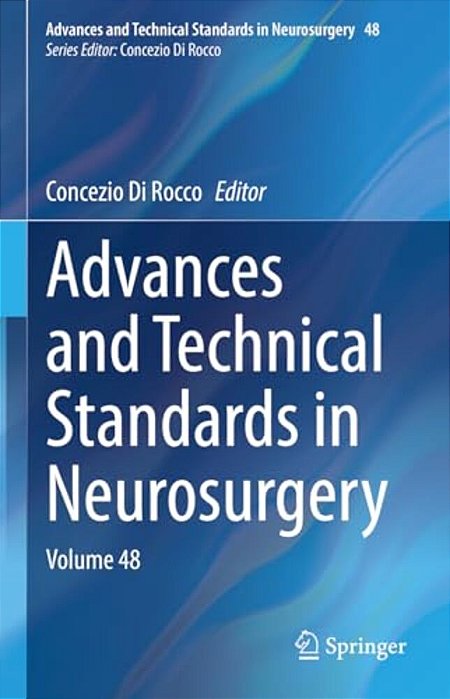 Advances And Technical Standards In Neurosurgery: Volume 48-..