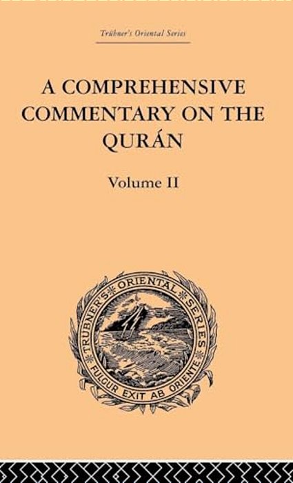 A Comprehensive Commentary On The Quran: Comprising Sale's Translation And Preliminary Discourse: Volume II-..