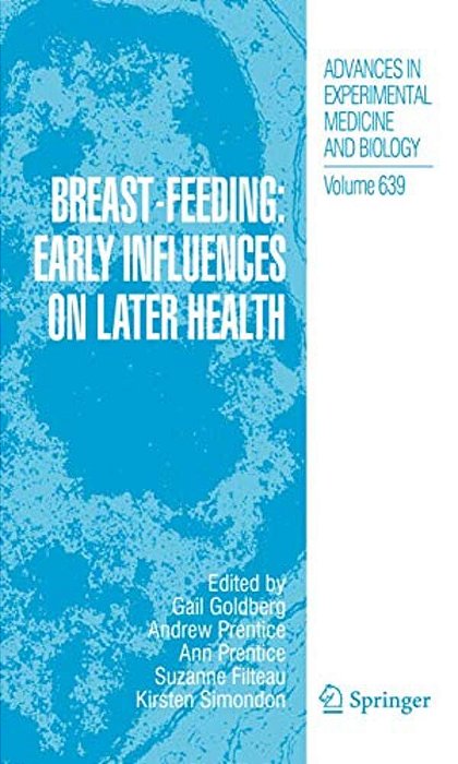 Breast-Feeding: Early Influences On Later Health-..