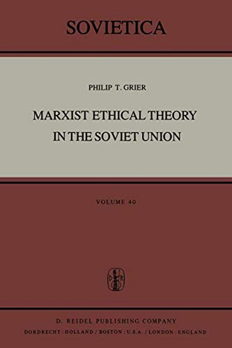 Marxist Ethical Theory In The Soviet Union-..