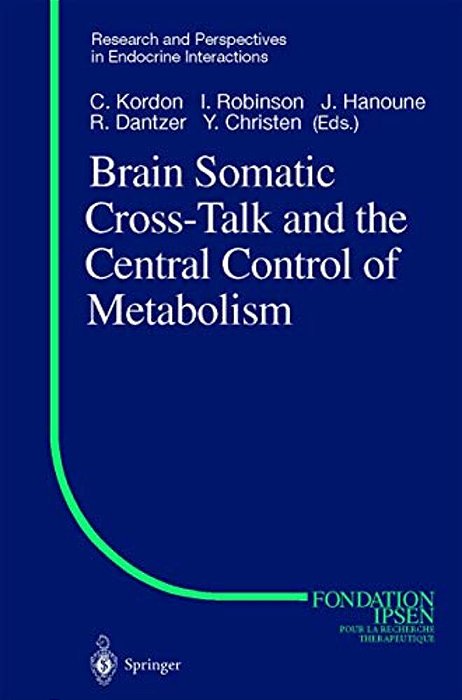 Brain Somatic Cross-Talk And The Central Control Of Metabolism-..