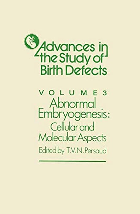 Abnormal Embryogenesis: Cellular And Molecular Aspects-..