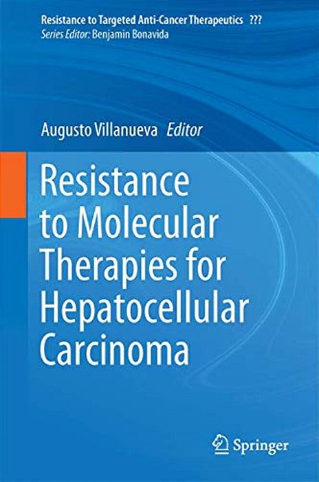 Resistance To Molecular Therapies For Hepatocellular Carcinoma-..