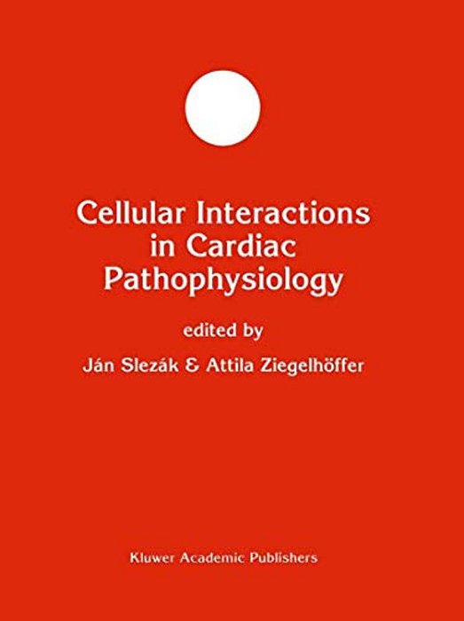 Cellular Interactions In Cardiac Pathophysiology-..