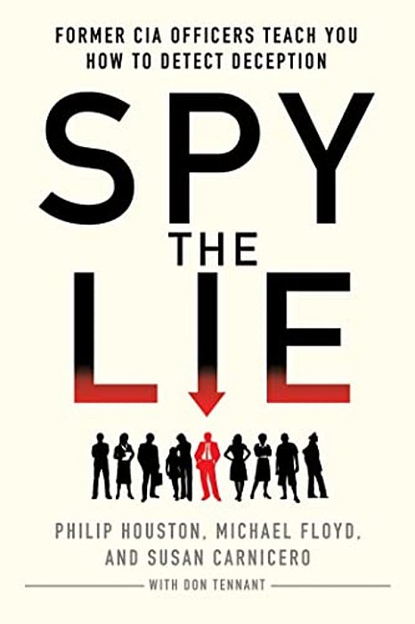 Spy The Lie: Former Cia Officers Teach You How To Detect Deception-..