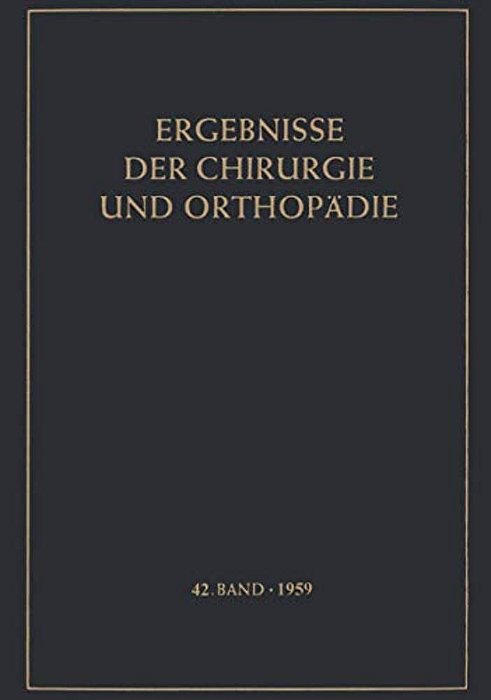 Ergebnisse Der Chirurgie Und Orthopädie-..