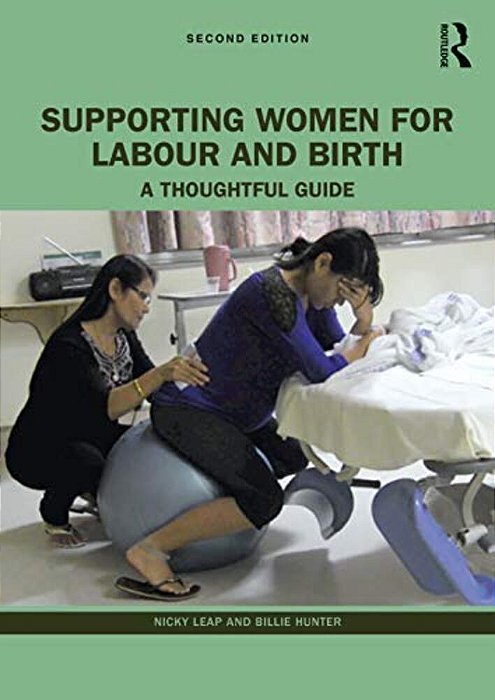 Supporting Women For Labour And Birth: A Thoughtful Guide-..