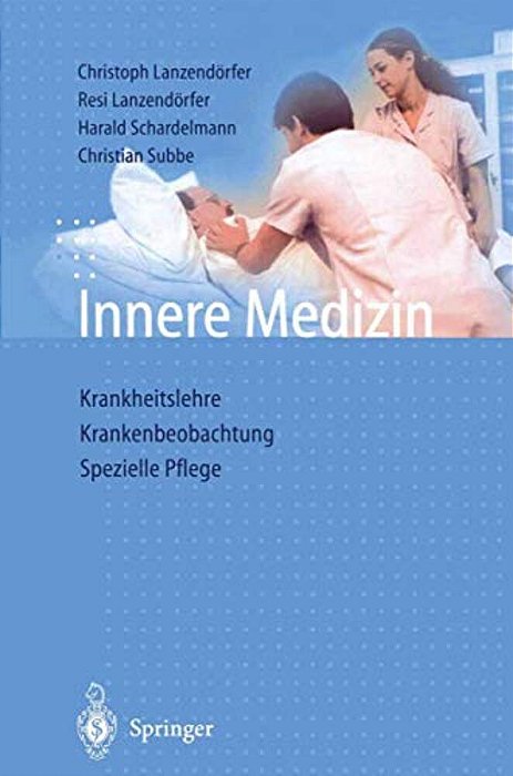 Innere Medizin: Krankheitslehre Krankenbeobachtung Spezielle Pflege-..