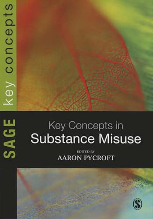 Key Concepts In Substance Misuse-..