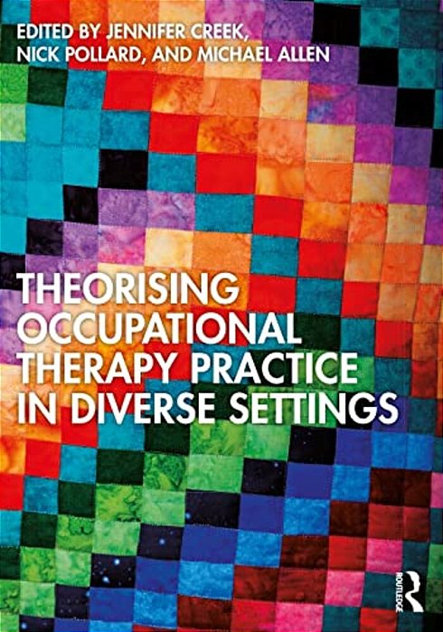 Theorising Occupational Therapy Practice In Diverse Settings-..