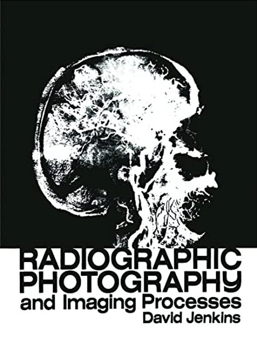 Radiographic Photography And Imaging Processes-..