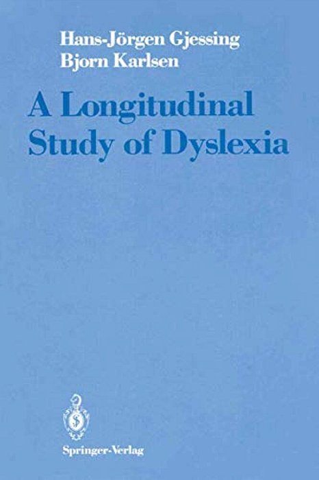 A Longitudinal Study Of Dyslexia: Bergen's Multivariate Study Of Children's Learning Disabilities-..
