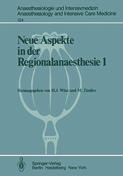 Neue Aspekte In Der Regionalanaesthesie 1: Wirkung Auf Herz, Kreislauf Und Endokrinium. Postoperative Periduralanalgesie-..