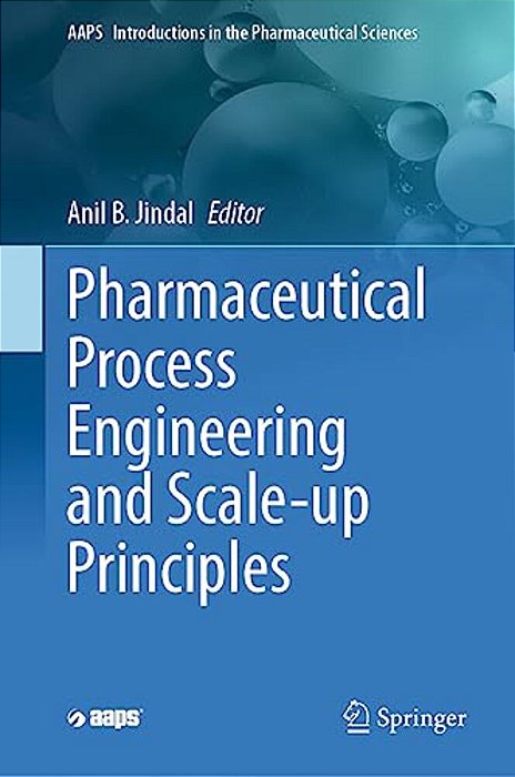 Pharmaceutical Process Engineering And Scale-Up Principles-..