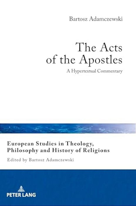 The Acts Of The Apostles: A Hypertextual Commentary-..
