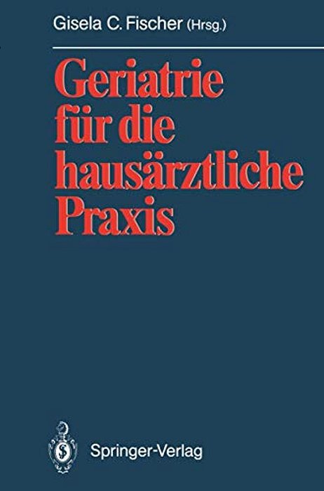 Geriatrie Für Die Hausärztliche Praxis-..