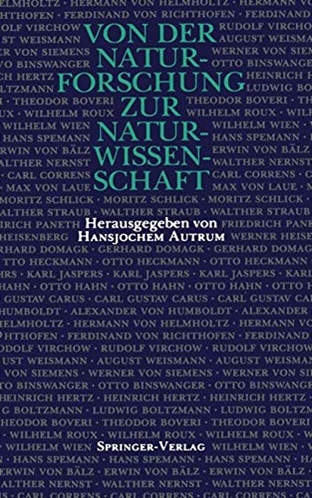 Von Der Naturforschung Zur Naturwissenschaft: Vorträge, Gehalten Auf Versammlungen Der Gesellschaft Deutscher Naturforscher Und Ärzte (1822-1958)-..
