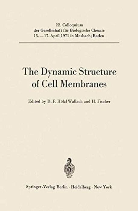 The Dynamic Structure Of Cell Membranes-..