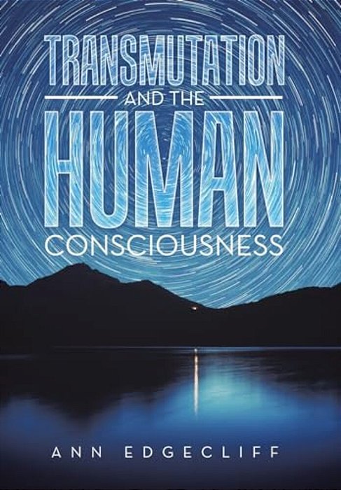 Transmutation And The Human Consciousness-..