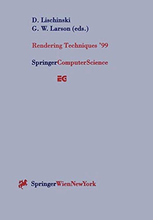 Rendering Techniques '99: Proceedings Of The Eurographics Workshop In Granada, Spain, June 21-23, 1999-..