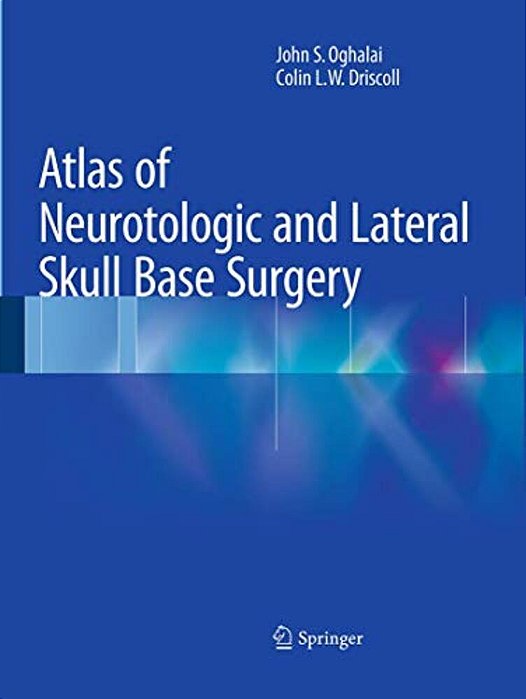 Atlas Of Neurotologic And Lateral Skull Base Surgery-..