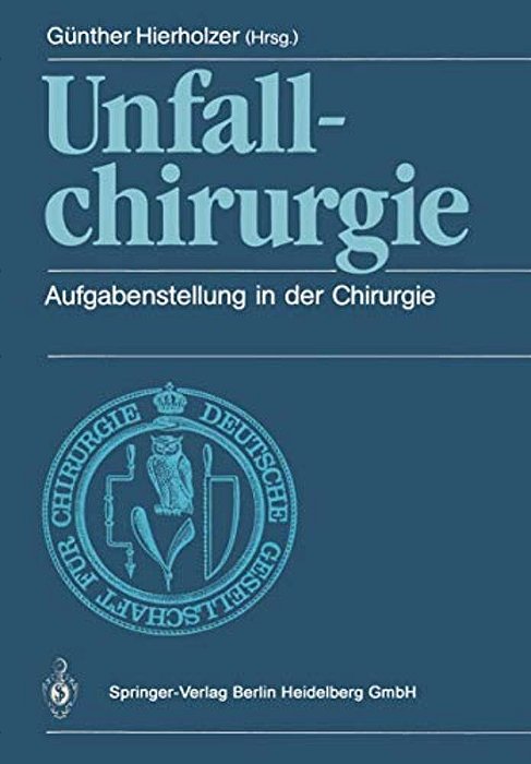 Unfallchirurgie: Aufgabenstellung In Der Chirurgie-..
