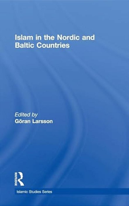 Islam In The Nordic And Baltic Countries-..