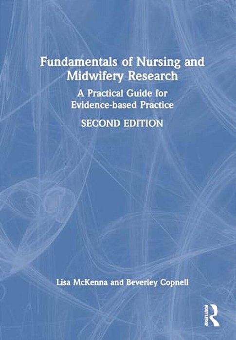 Fundamentals Of Nursing And Midwifery Research: A Practical Guide For Evidence-Based Practice-..
