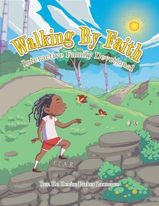 Walking By Faith: Interactive Family Devotional-..